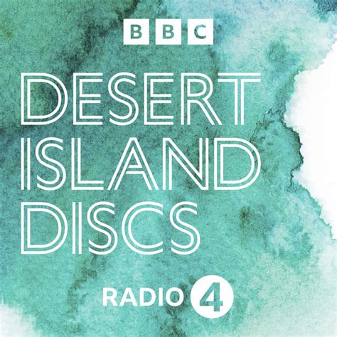 desert island discs|desert island discs today.